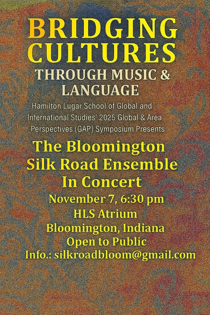 Bridging Cultures Through Language & Music, a Concert by the Bloomington Silk Road Ensemble
